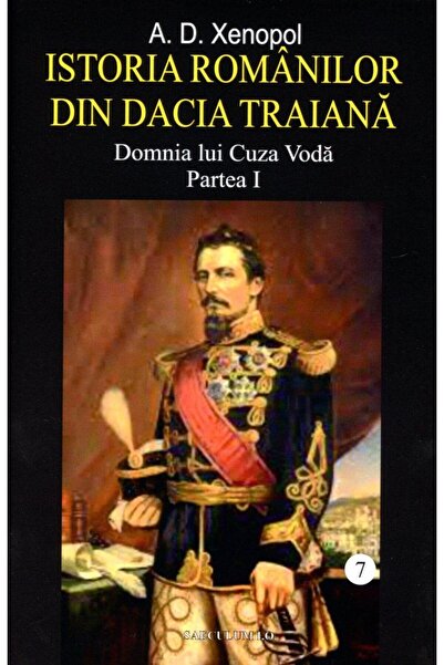 Editura Saeculum Istoria romanilor din Dacia Traiana. Volumul 7. Do