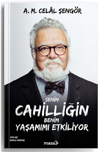 Bloomsbury Your Madness Affects My Life - A. M. Celal Şengör