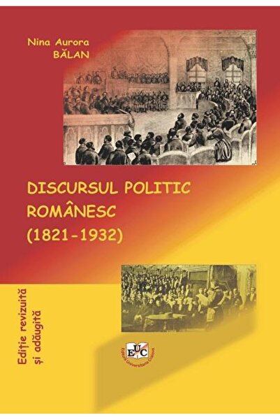 Editura Universitaria Discursul politic romanesc (1821-1932), Nina Auror