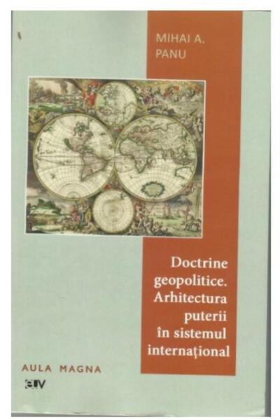 Editura Universitatii de Vest Doctrine geopolitice. Arhitectura puterii in siste