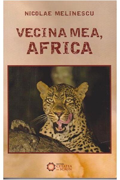 Editura Cetatea de Scaun Vecina mea, Africa, Nicolae Melinescu