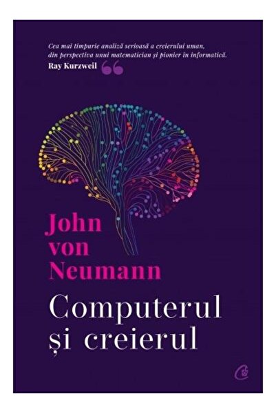 Editura Curtea Veche Computerul si creierul, NEUMANN