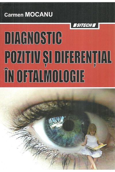 Editura Sitech Diagnostic pozitiv si diferential in oftalmologie.