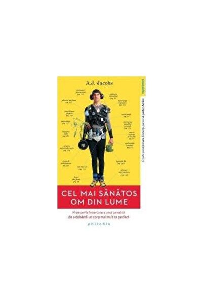 Editura Philobia Cel mai sanatos om din lume. Prea-umila incercare