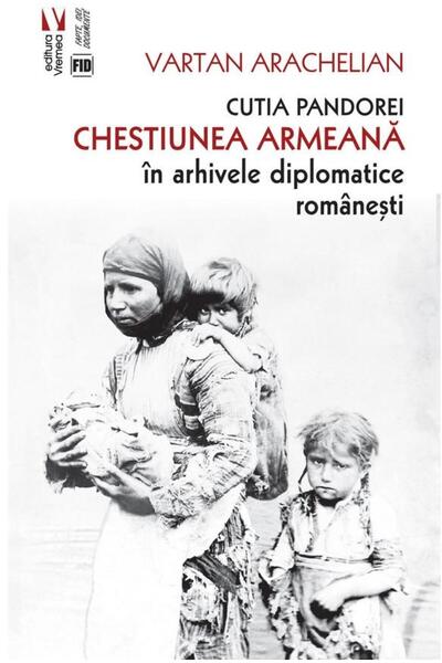 Editura Vremea Cutia Pandorei. Chestiunea armeana in arhivele dip