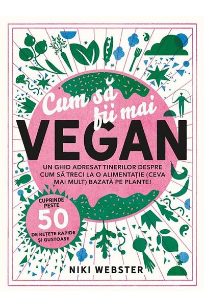 Editura Prestige How to be more vegan. A guide for young people