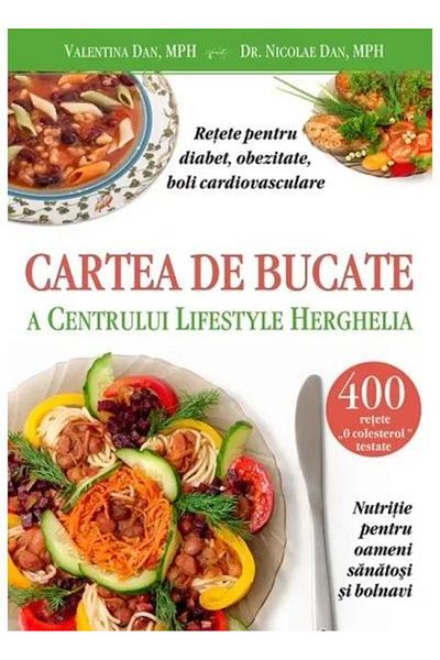 Editura Viata si Sanatate The Herghelia Lifestyle Center cookbook.