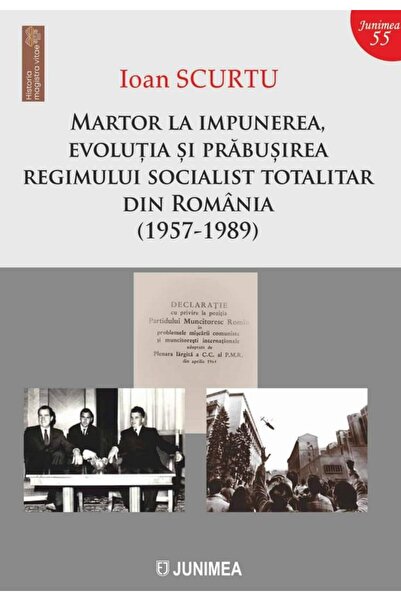 Editura Junimea Martor la impunerea, evolutia si prabusirea regimu