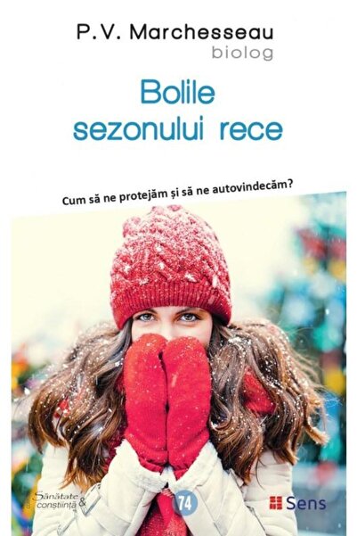 Editura Sens Bolile sezonului rece. Cum sa ne protejam si sa ne