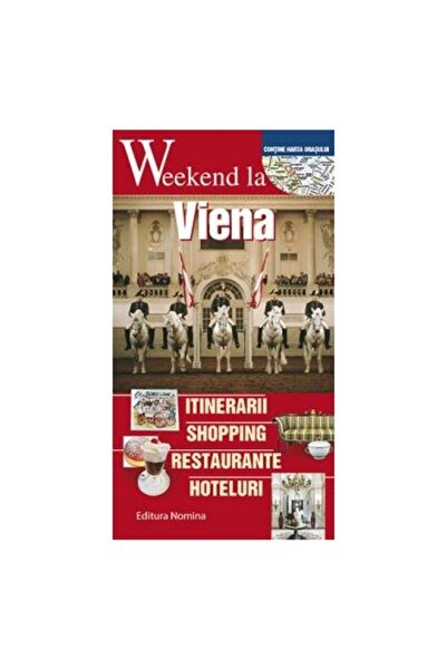 Editura Nomina Weekend la Viena. Ghid turistic