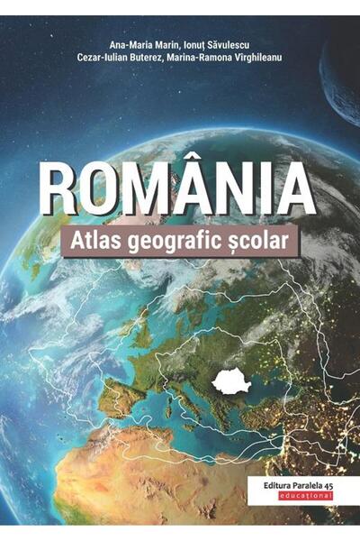Editura Paralela 45 Romania. Atlas geografic scolar, Ana-Maria Marin