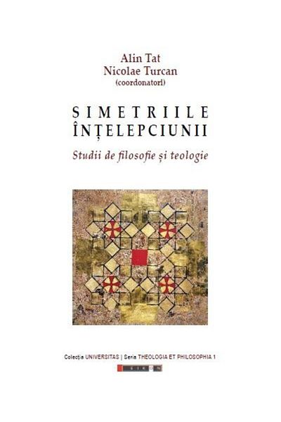 Editura Eikon Simetriile intelepciunii. Studii de de filosofie s