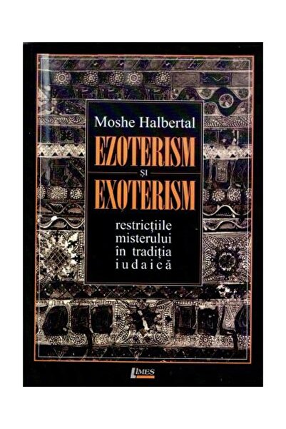 Editura Limes Ezoterism si exoterism. Restrictiile misterului in