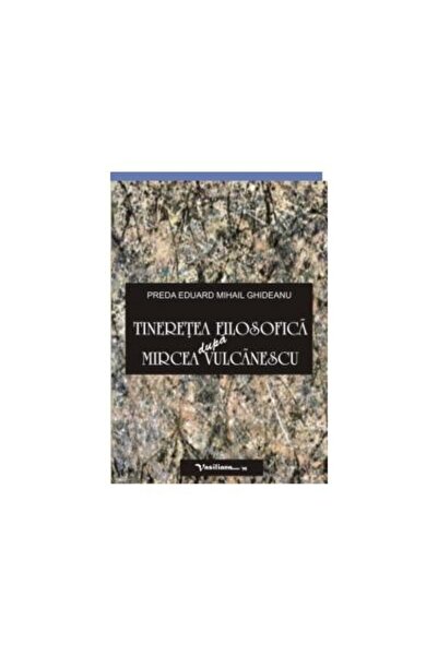 Editura Vasiliana 98 Philosophical Youth according to Mircea Vulcanescu, Preda