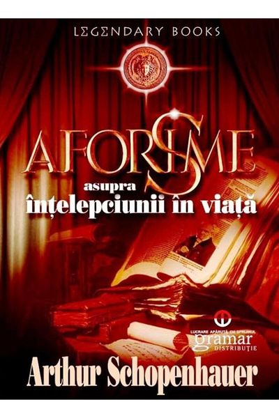 Editura Gramar Aforisme asupra intelepciunii in viata, Arthur Sch