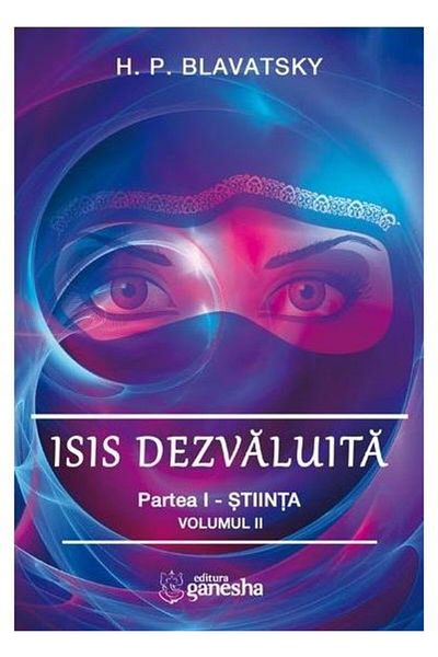 Editura Ganesha Publishing House Isis Unveiled. Part I: Science, Volume II (Ed.