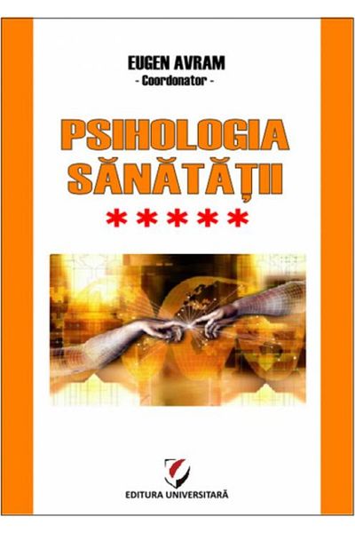 Editura Universitara Health Psychology. Applied Approaches. Volume V