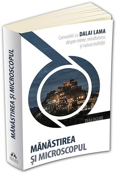 Editura Herald The Monastery and the Microscope: Conversations with the Dalai Lam