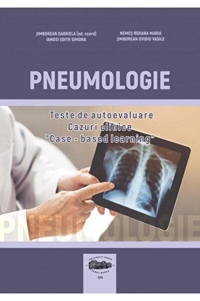 Editura University Press Pneumologie. Teste de autoevaluare. Cazuri clinice