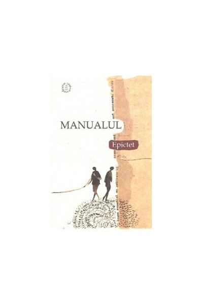 Editura Seneca Manualul - Epictet, Epictet