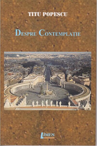 Editura Limes Despre Contemplatie, Titu Popescu