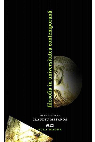 Editura Universitatii de Vest Filosofia in universitatea contemporana, Claudiu M