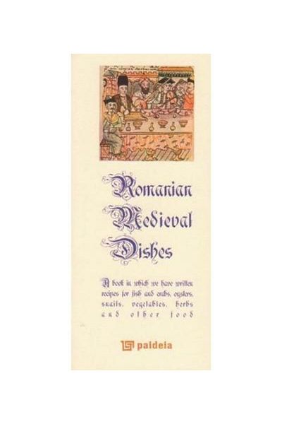 Editura Paideia Romanian Medieval Dishes (special edition)