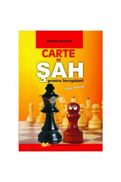 Editura Didactica si Pedagogica Carte de sah pentru incepatori. Editie revizu...