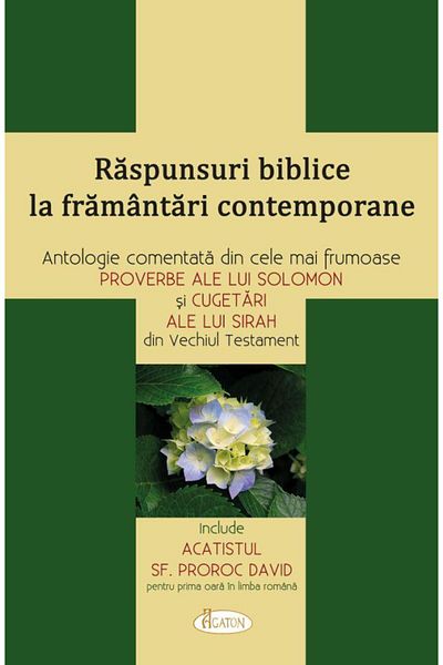 Editura Agaton Biblical Answers to Contemporary Struggles. Ant.