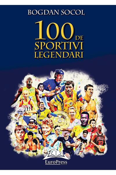 Editura Europress 100 de sportivi legendari, Bogdan Socol