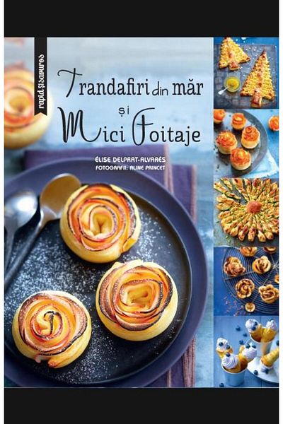 Editura Rao Books Apple roses and small puff pastries, Elise Delprat