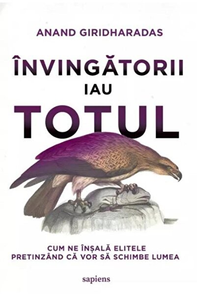 Editura Art Invingatorii iau totul. Cum ne insala elitele pret