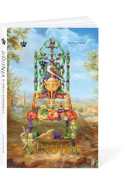 Editura Baroque Books & Arts The Curious World of Wine, Second Edition, Richard Vi