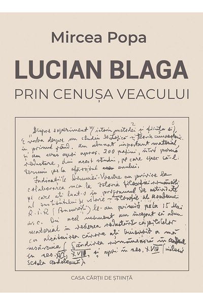 Editura Casa Cartii de Stiinta Lucian Blaga. Through the Ashes of the Century, Mircea Popa