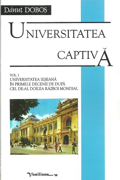 Editura Vasiliana 98 Captiva University. Volume I. University of Ie