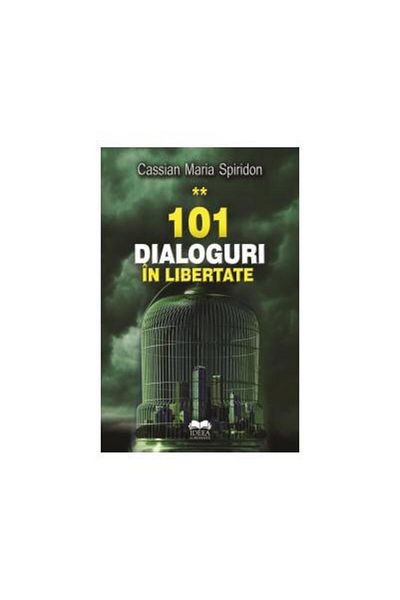 Editura Ideea Europeana 101 Dialogues in Freedom, Volume II, Cassian Ma