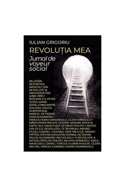 Editura Eikon My Revolution. Social Voyeur Diary, Iulian Gri