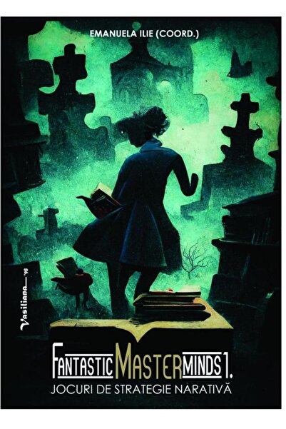 Editura Vasiliana 98 Fantastic Masterminds 1. Jocuri de strategie narat