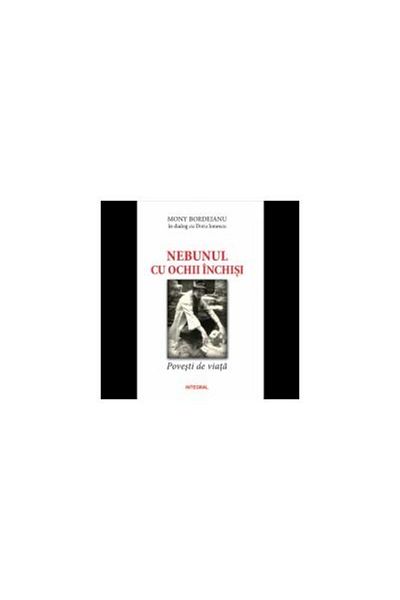 Editura Integral The Madman with Closed Eyes, Doru Ionescu
