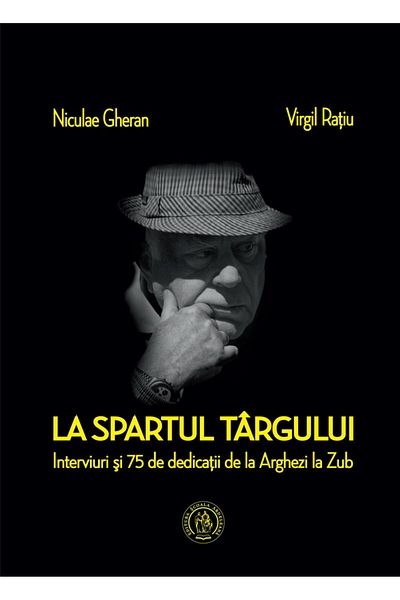 Editura Scoala Ardeleana At the fairgrounds. Interviews and 75 dedications