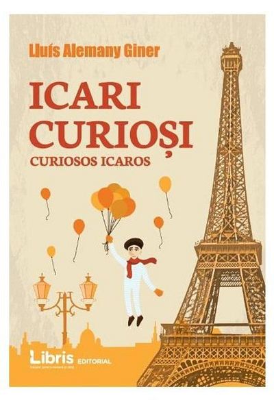 Editura Creator Icari Curiosi - Curiosos Icaros, Lluis Alemany Gin