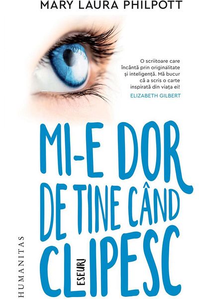 Editura Humanitas I miss you when I blink, Mary Laura Philpott