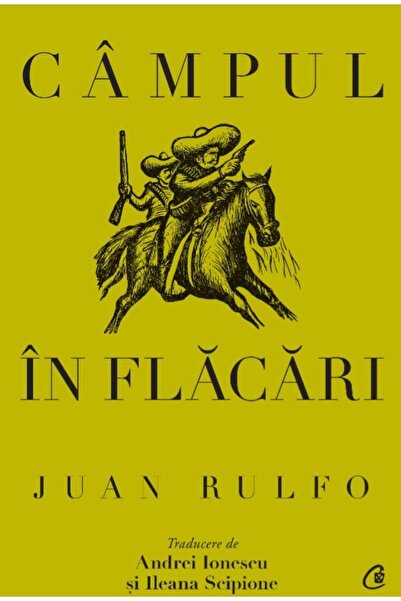 Editura Curtea Veche Campul in flacari, Juan Rulfo