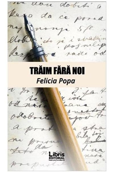 Editura Creator We live without us, Felicia Popa