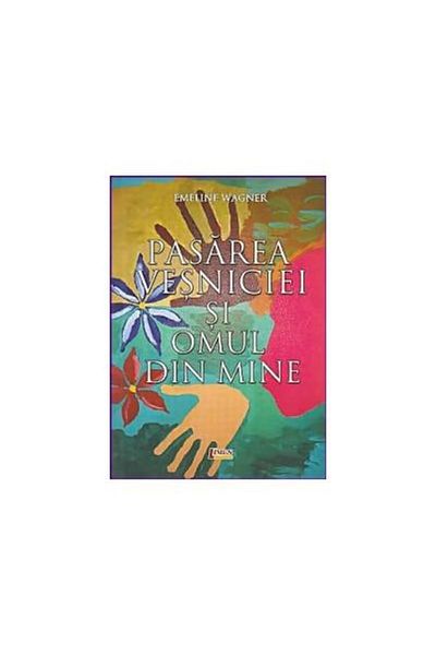 Editura Limes The Bird of Eternity and the Man in Me, Emeline Wagner