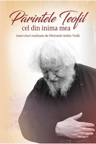 Editura Didactica Publishing House Father Teofil, the one in my heart. Interviews rea