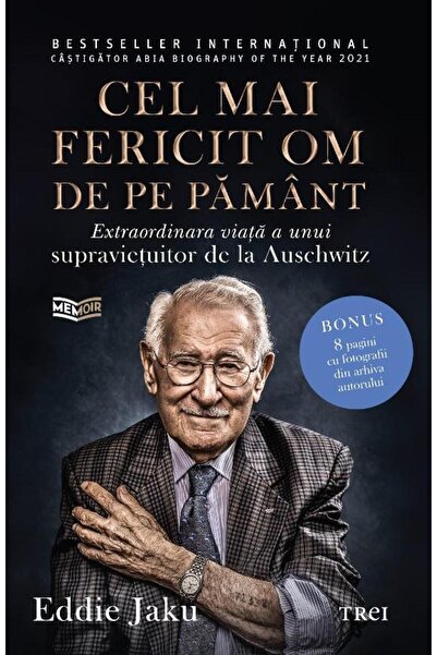 Editura Trei Cel Mai Fericit Om De Pe Pamant. Extraordinara Via