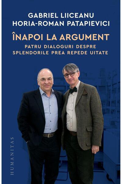 Editura Humanitas Back to the Argument. Four Dialogues About Splendo