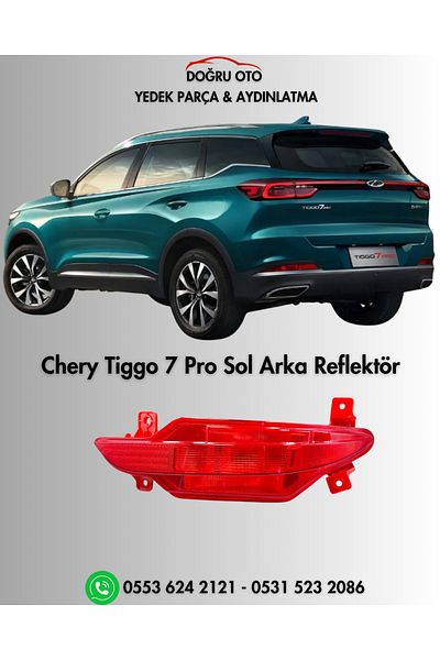 DOĞRU TİCARET AUTO PARTS Chery Tiggo 7 Pro Left Rear Reflector 605000282Aa