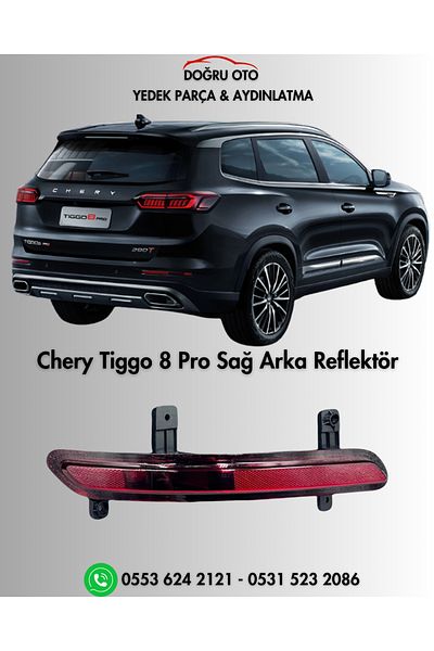 DOĞRU TİCARET AUTO PARTS Chery Tiggo 8 Pro Right Rear Reflector 605000368Aa
